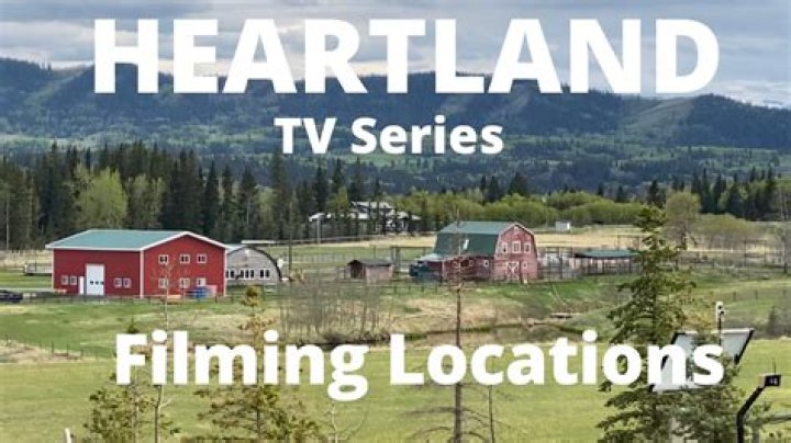 Where is Heartland filmed? (filming locations)